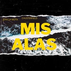 Mis alas (feat. chusterfield)