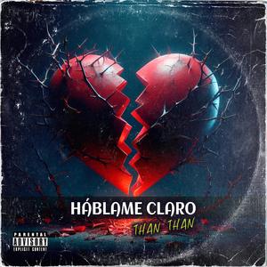 Háblame Claro (feat. DIEGO ARAGÓN & Lean Cups)