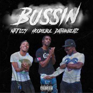 Bussin (feat. Hoodie Bul & DathanBeatz)