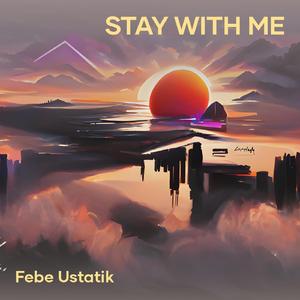 Stay with Me
