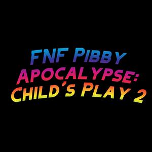 FNF Pibby Apocalypse: Child's Play 2 (feat. David Caneca Music & The Extravagant Midnight)