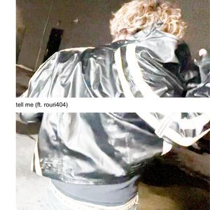tell me (feat. rouri404)