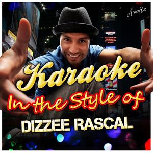 Dance Wiv Me (In the Style of Dizzee Rascal, Clavin Harris & Chrome) [Karaoke Version]