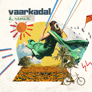 Vaarkadal (feat. Marshall Robinson, Kumaran, Sooraj Kumar, Josh Mark Raj & K. S. Harisankar) [k. remix]
