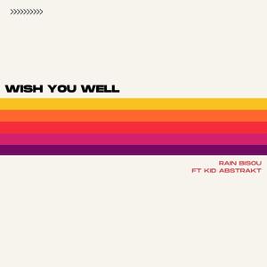 Wish You Well (feat. Kid Abstrakt)