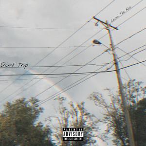 Don't Trip