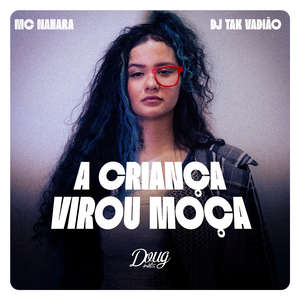 A Criança Virou Moça