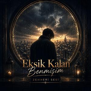 Eksik Kalan Benmişim