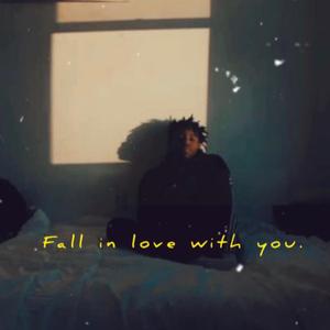 Fall in love with you. (slowed + reverbed)