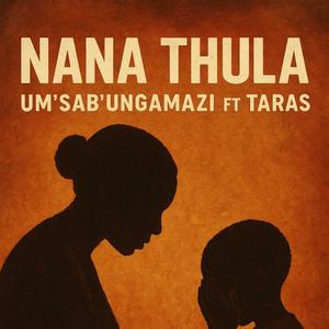 Nana Thula (feat. Taras & SoniqDrum)