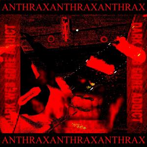 ANTHRAX