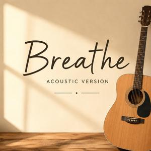Breathe (Acoustic)