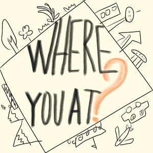 Where you at