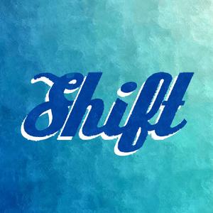 Shift