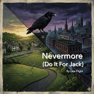 Nevermore (Do It For Jack)