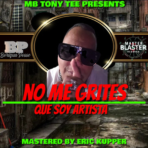 NO ME GRITE QUE SOY ARTISTA (MBTT House Mix)