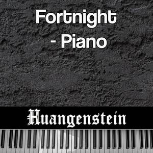 Fortnight - Piano