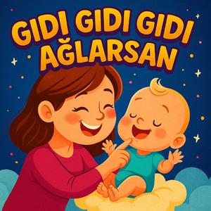 Gıdı Gıdı Gıdı Ağlarsan