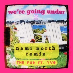 We're going under X (feat. Yvo) (Nami North Remix)