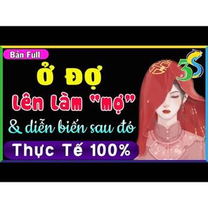 Ở ĐỢ lên làm mợ và cái kết