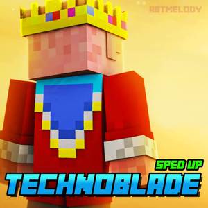 Technoblade (Sped Up)