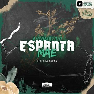 Automotivo Espanta Mãe