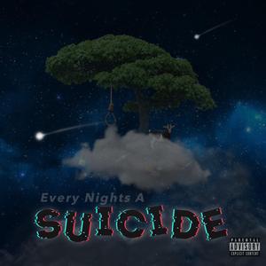 Every Nights A Suicide