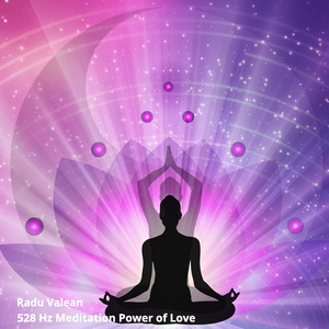 528 Hz Meditation Power of Love