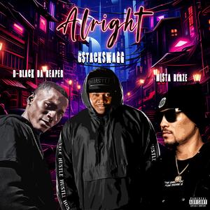 ALRIGHT (feat. D-Black Da Reaper & Mista Blaze)