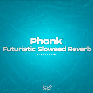 Phonk Futuristic Sloweed Reverb