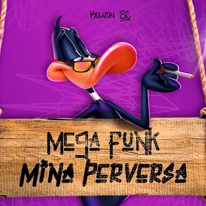MEGA FUNK MINA PERVERSA