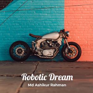 Robotic Dream