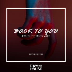 Back To You (feat. Rickysee) [REZarin Remix]