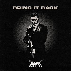 BRING IT BACK