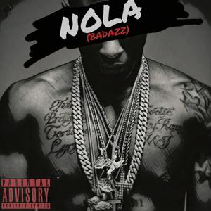 NOLA (BadAzz)