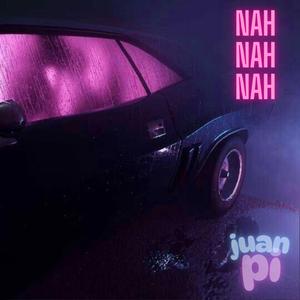 NAH NAH NAH