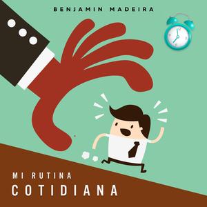 MI RUTINA COTIDIANA