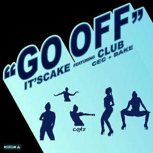 Go Off (feat. Club Cec & Club Bake) (Radio Edit)