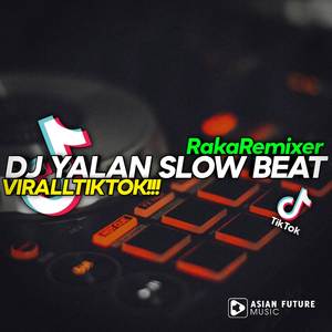 DJ YALAN SLOW BEAT VIRALL TIKTOK