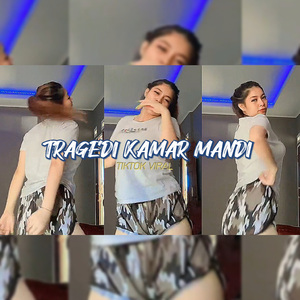 Tragedi Kamar Mandi (Mix)