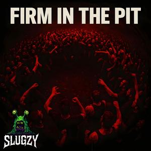 Firm In The Pit