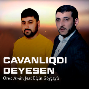 Cavanlıqdı Diyesen