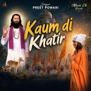 Kaum Di Khatir (Preet Powari)