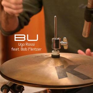 Bu (feat. Bob Mintzer)