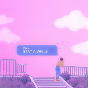Stay a While