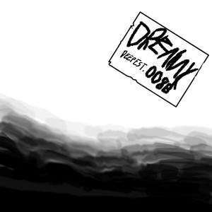 008B: DREAMY / DEEPEST