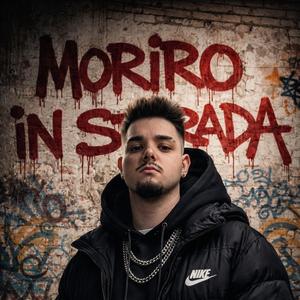 MORIRO IN STRADA