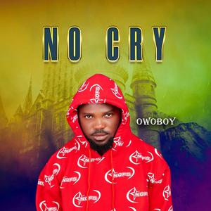 No cry