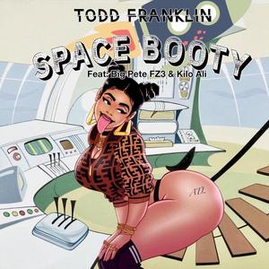 Space Booty (feat. Big Pete FZ3 & Kilo Ali)