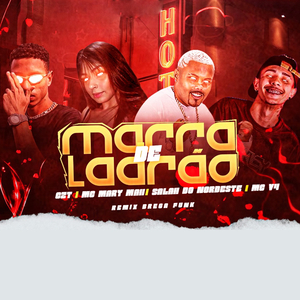 Marra de Ladrão (feat. Mc Mary Maii) (Remix Brega Funk)